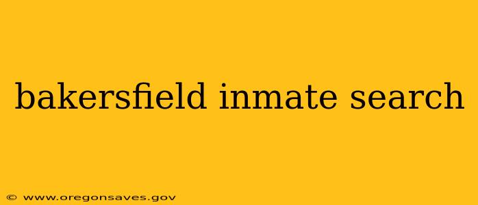 bakersfield inmate search