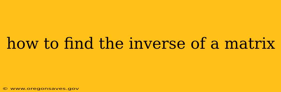 how to find the inverse of a matrix