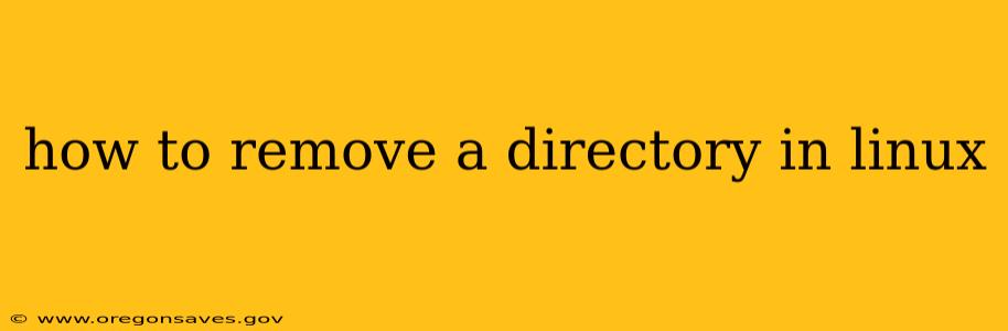 how to remove a directory in linux
