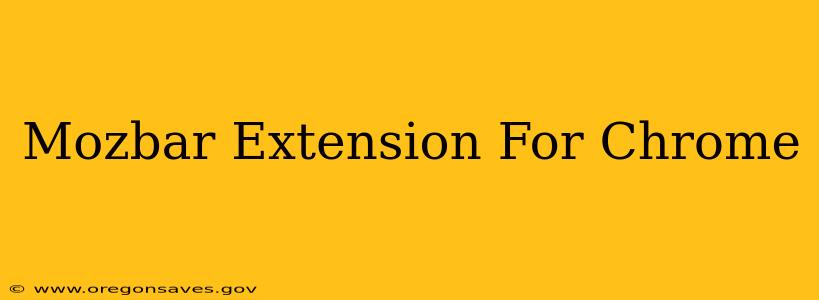 Mozbar Extension For Chrome