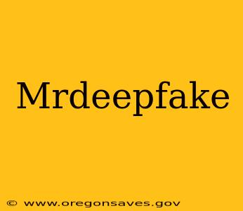 Mrdeepfake