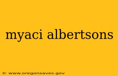 myaci albertsons
