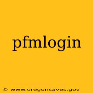 pfmlogin
