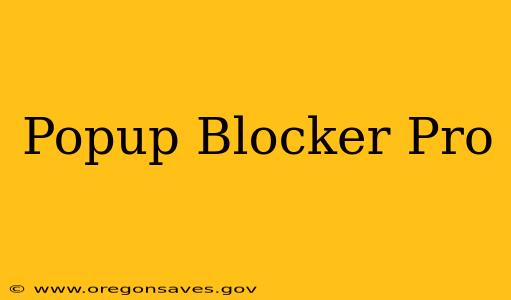 Popup Blocker Pro