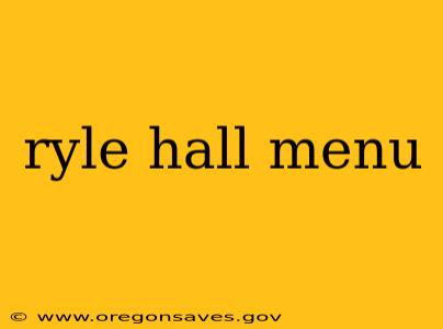 ryle hall menu