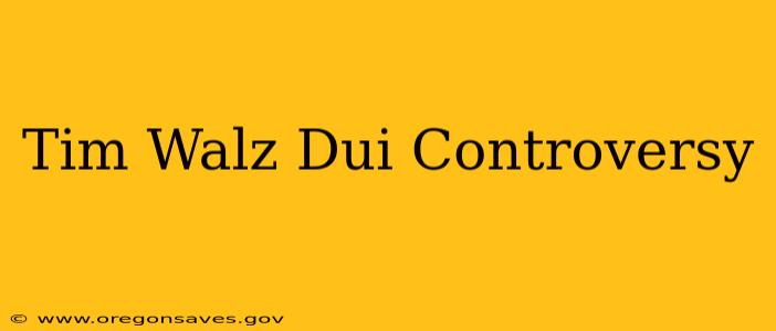 Tim Walz Dui Controversy
