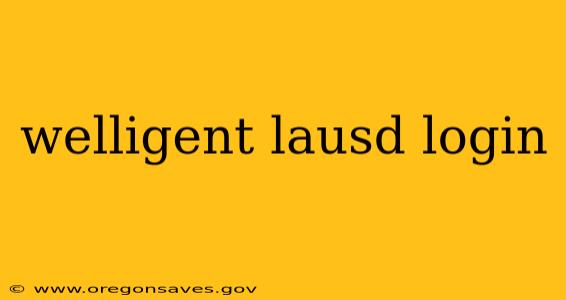 welligent lausd login