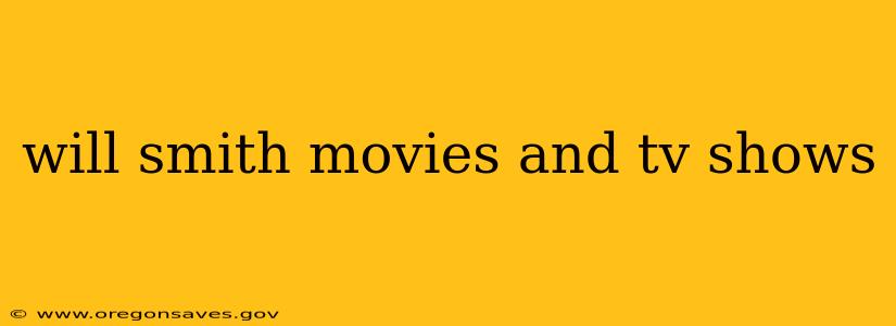 will smith movies and tv shows