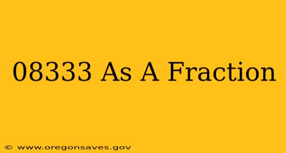 08333 As A Fraction