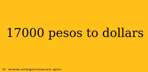 17000 pesos to dollars