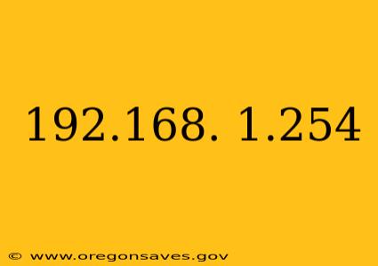 192.168. 1.254