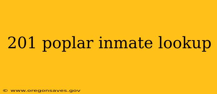 201 poplar inmate lookup
