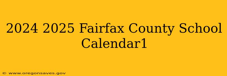 2024 2025 Fairfax County School Calendar1