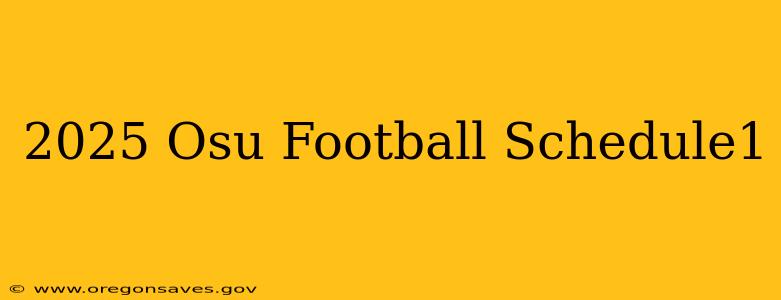 2025 Osu Football Schedule1