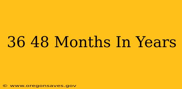 36 48 Months In Years