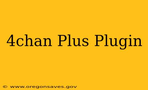 4chan Plus Plugin