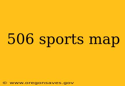 506 sports map