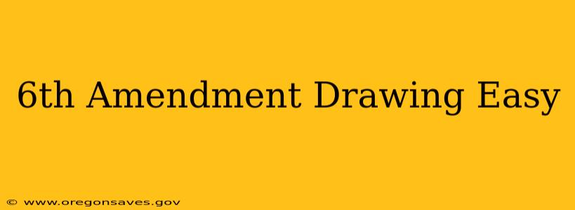 6th Amendment Drawing Easy