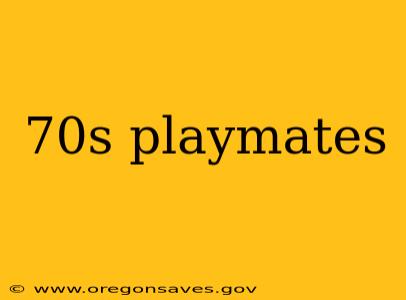 70s playmates