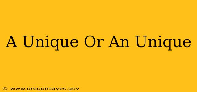 A Unique Or An Unique