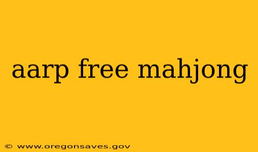 aarp free mahjong