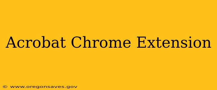Acrobat Chrome Extension
