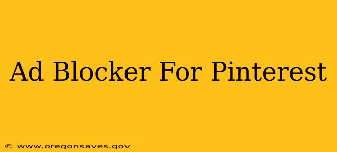Ad Blocker For Pinterest