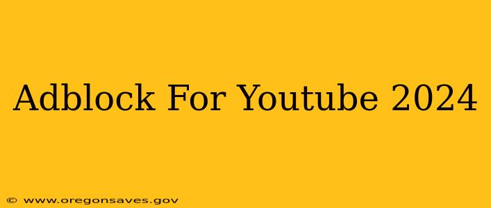 Adblock For Youtube 2024