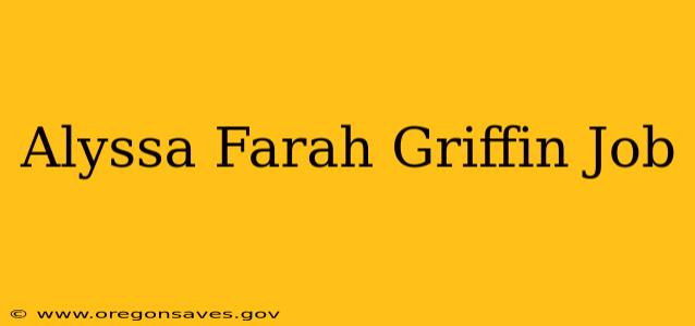 Alyssa Farah Griffin Job