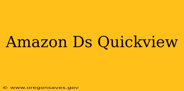 Amazon Ds Quickview