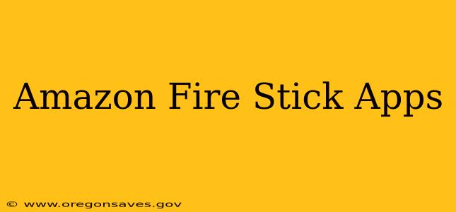 Amazon Fire Stick Apps
