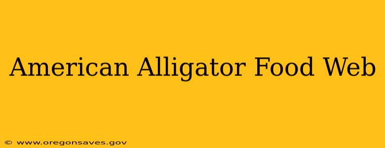 American Alligator Food Web