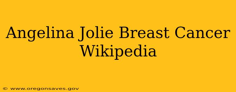 Angelina Jolie Breast Cancer Wikipedia