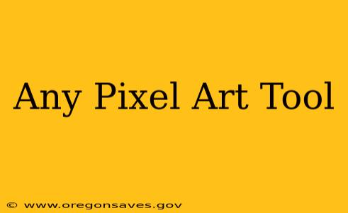 Any Pixel Art Tool