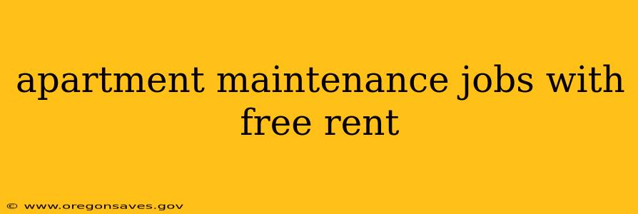 apartment maintenance jobs with free rent