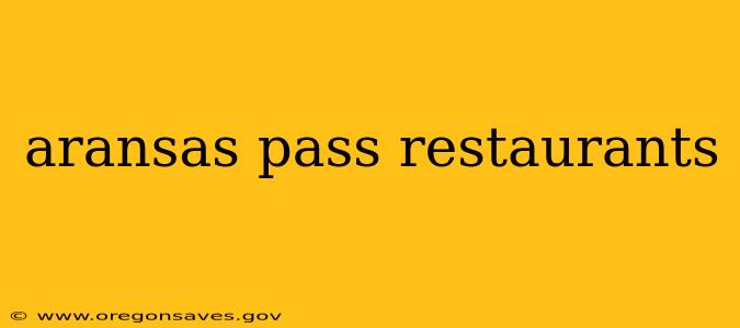 aransas pass restaurants