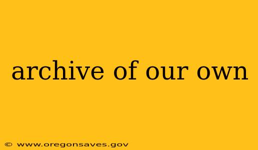 archive of our own