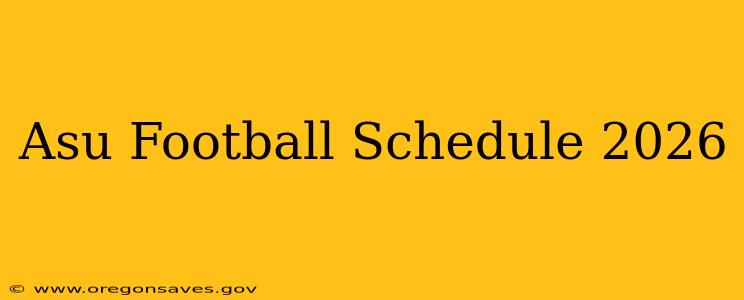 Asu Football Schedule 2026