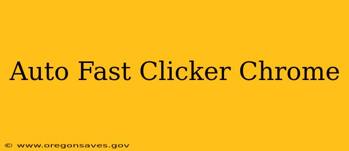 Auto Fast Clicker Chrome
