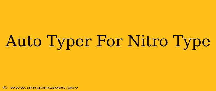 Auto Typer For Nitro Type