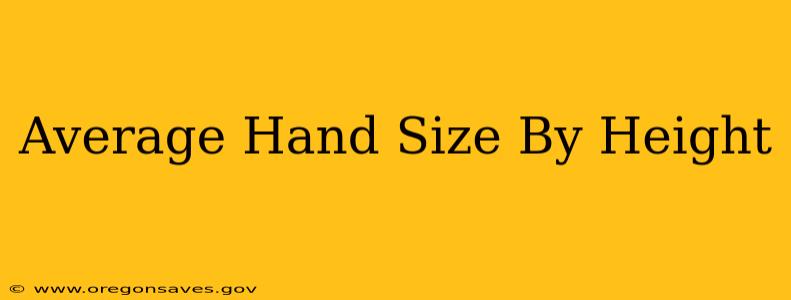 Average Hand Size By Height