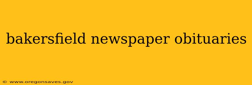 bakersfield newspaper obituaries