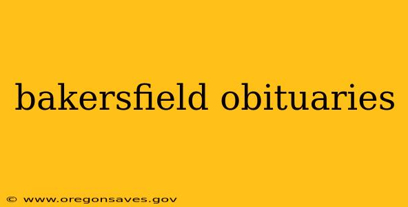 bakersfield obituaries