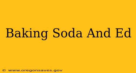 Baking Soda And Ed
