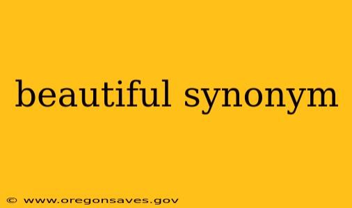 beautiful synonym