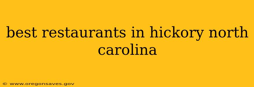 best restaurants in hickory north carolina
