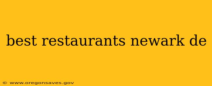 best restaurants newark de