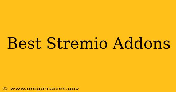 Best Stremio Addons