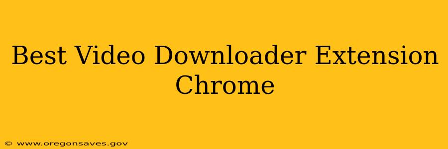 Best Video Downloader Extension Chrome