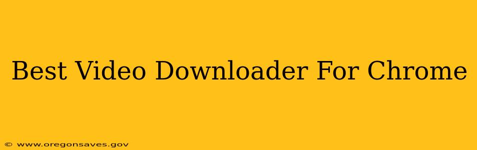 Best Video Downloader For Chrome
